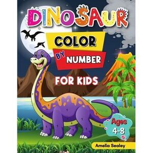 Dinosaur Color by Number Activity Book for Kids: Animal Color by Number Book for